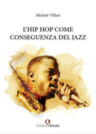 L'hip hop come conseguenza del jazz - MICHELE VILLARI
