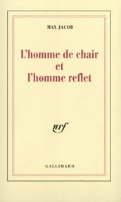 L homme de chair et l homme reflet