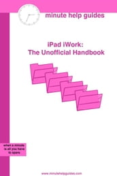 iPad iWork: The Unofficial Handbook