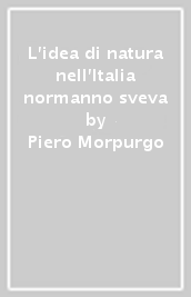 L idea di natura nell Italia normanno sveva