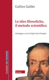 Le idee filosofiche, il metodo scientifico