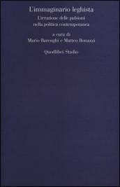 L immaginario leghista. L irruzione delle pulsioni nella politica contemporanea