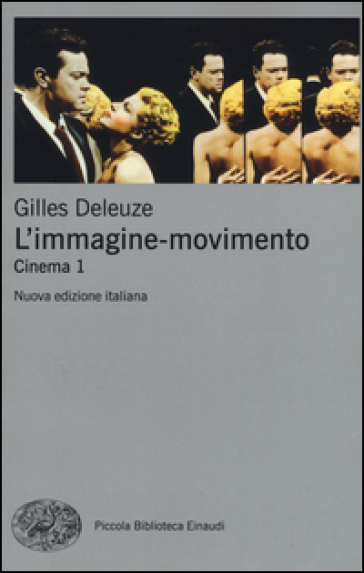 L'immagine-movimento. Cinema. 1. - Gilles Deleuze