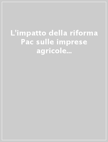 L'impatto della riforma Pac sulle imprese agricole e sull'economia italiana