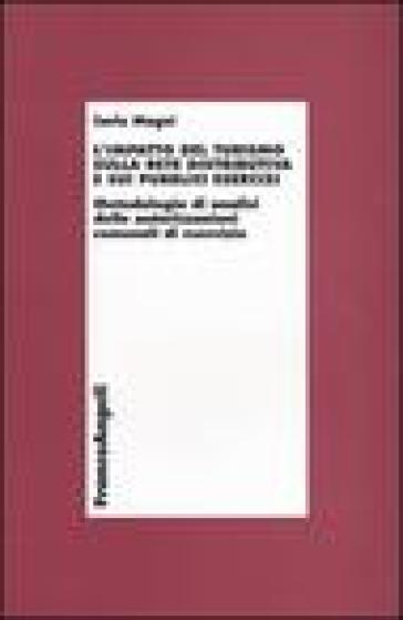 L'impatto del turismo sulla rete distributiva e sui pubblici esercizi. Metodologia di analisi delle autorizzazioni comunali di esercizio - Carlo Magni