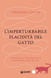 L imperturbabile placidità del gatto