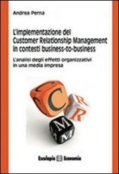 L implementazione del customer relationship management in contesti business to business
