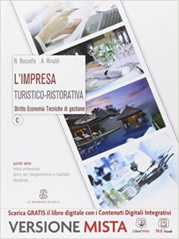 L'impresa turistico-ristorativa. Vol. C. Per gli Ist. professionali alberghieri. Con e-book. Con espansione online - Boccella - Rinaldi