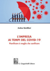 L impresa ai tempi del Covid-19. Pianificare è meglio che sanificare