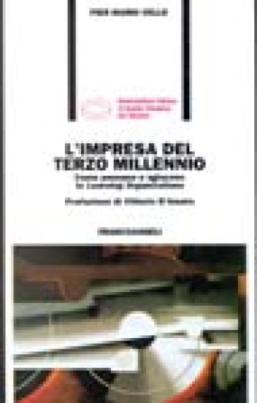 L'impresa del terzo millennio. Come pensano e agiscono le learning organizations - Pier Mario Vello