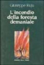 L incendio della foresta demaniale