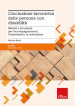 L inclusione lavorativa delle persone con disabilità. Metodi e strumenti per l accompagnamento, l inserimento, la valutazione