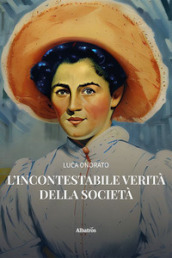 L incontestabile verità della società