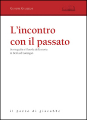 L incontro con il passato. Storiografia e filosofia della storia in Bernard Lonergan