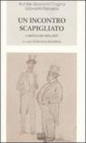 Un incontro scapigliato. Carteggio 1876-1925