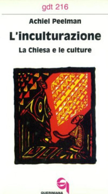 L'inculturazione. La Chiesa e le culture - Achiel Peelman