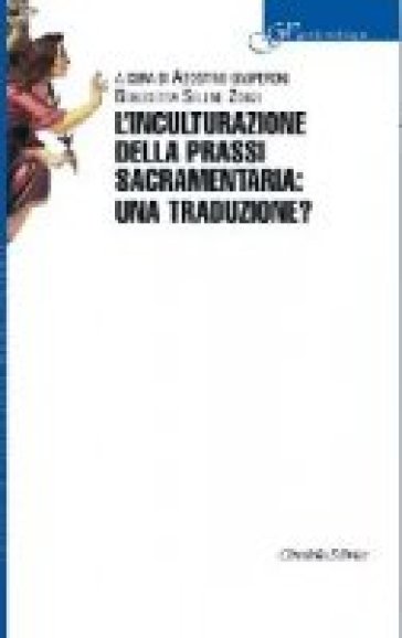 L'inculturazione della prassi sacramentaria: una traduzione?