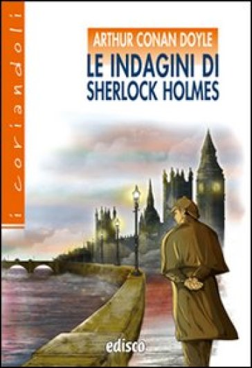 Le indagini di Sherlock Holmes. Con espansione online - Arthur Conan Doyle