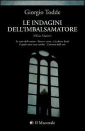 Le indagini dell imbalsamatore (Efisio Marini)