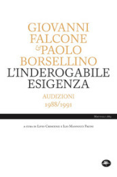 L inderogabile esigenza. Audizioni 1988/1991