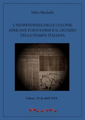 L indipendenza delle colonie africane portoghesi e il giudizio della stampa italiana