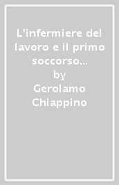 L infermiere del lavoro e il primo soccorso in fabbrica