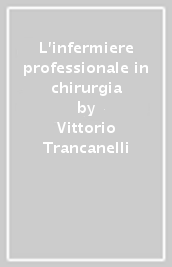 L infermiere professionale in chirurgia