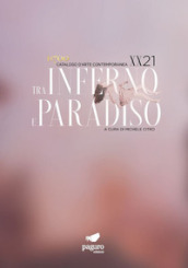 Tra inferno e paradiso XX/21. Catalogo d arte contemporanea