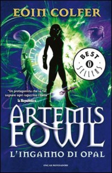 L'inganno di Opal. Artemis Fowl - Eoin Colfer