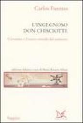 L ingegnoso Don Chisciotte. Cervantes e il nuovo mondo del romanzo