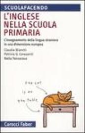 L inglese nella scuola primaria. L insegnamento della lingua straniera in una dimensione europea