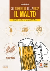 Gli ingredienti della birra: il malto