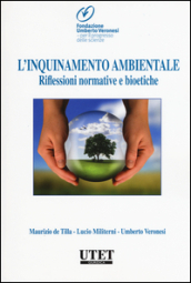 L inquinamento ambientale. Riflessioni normative e bioetiche