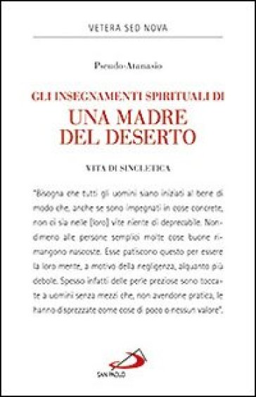 Gli insegnamenti spirituali di una madre del deserto. Vita di Sincletica - Pseudo Atanasio