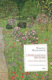 L intelligenza dei fiori. Con il testo «I profumi»