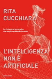 L intelligenza non è artificiale