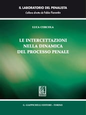 Le intercetta zioni nella dinamica del processo penale