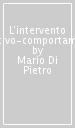 L intervento cognitivo-comportamentale per l età evolutiva. Strumenti di valutazione e tecniche per il trattamento