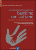 Un intervento precoce per il tuo bambino con autismo. Come utilizzare l Early Start Denver Model in famiglia