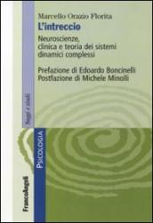 L intreccio. Neuroscienze, clinica e teoria dei sistemi dinamici complessi