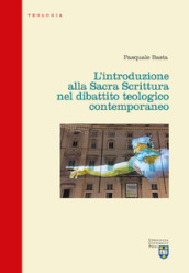 L introduzione alla Sacra Scrittura nel dibattito teologico contemporaneo