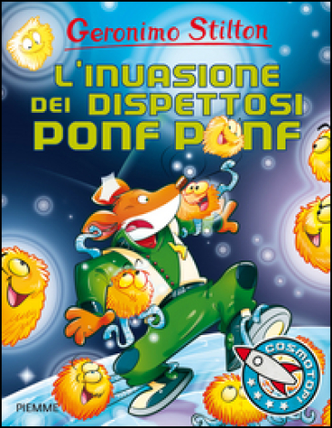 L'invasione dei dispettosi Ponf Ponf. Ediz. illustrata - Geronimo Stilton