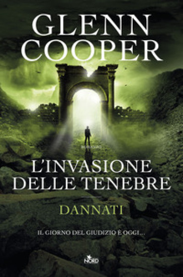 L'invasione delle tenebre. Dannati - Glenn Cooper