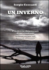 Un inverno. Pensieri in chiaroscuro di un viandante in compagnia dei «luoghi comuni»