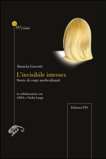 L'invisibile intersex. Storie di corpi medicalizzati - Daniela Crocetti