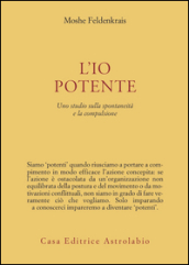 L io potente. Uno studio sulla spontaneità e la compulsione