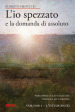 L io spezzato e la domanda di assoluto. Percorso di letteratura italiana ed europea dell Ottocento e Novecento. 1.L Ottocento