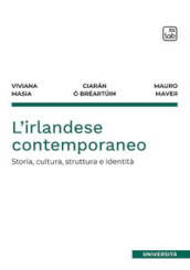 L irlandese contemporaneo. Storia, cultura, struttura e identità