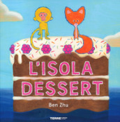 L isola dessert. Ediz. a colori