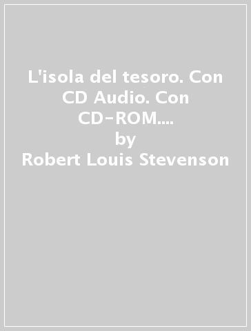 L'isola del tesoro. Con CD Audio. Con CD-ROM. Con espansione online - Robert Louis Stevenson